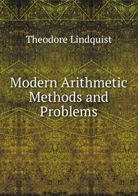 Modern Arithmetic Methods and Problems