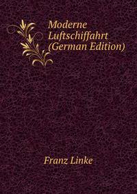 Moderne Luftschiffahrt (German Edition)
