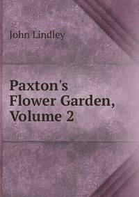 Paxton's Flower Garden, Volume 2