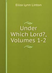 Under Which Lord?, Volumes 1-2