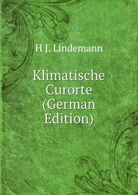 Klimatische Curorte (German Edition)