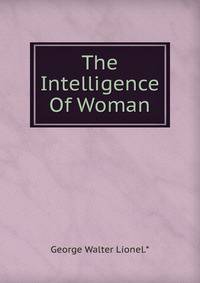 The Intelligence Of Woman