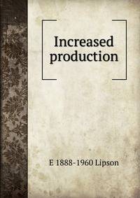 Increased production