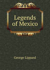 Legends of Mexico