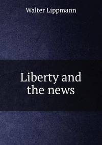 Liberty and the news