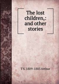 The lost children,: and other stories.