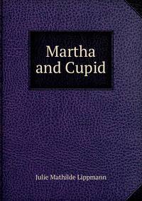 Martha and Cupid