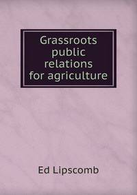 Grassroots public relations for agriculture