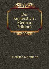 Der Kupferstich . (German Edition)