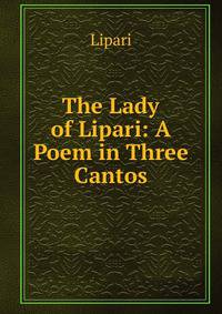 The Lady of Lipari: A Poem in Three Cantos