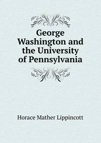 George Washington and the University of Pennsylvania
