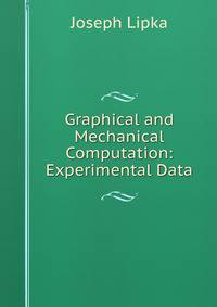 Graphical and Mechanical Computation: Experimental Data