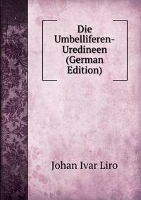 Die Umbelliferen-Uredineen (German Edition)