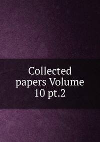 Collected papers Volume 10 pt.2