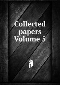 Collected papers Volume 5