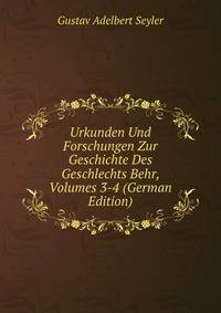 Urkunden Und Forschungen Zur Geschichte Des Geschlechts Behr, Volumes 3-4 (German Edition)