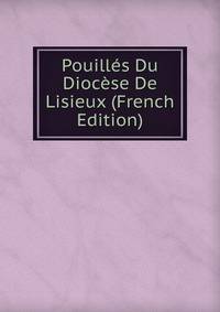 Pouilles Du Diocese De Lisieux (French Edition)