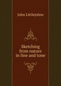 Sketching from nature in line and tone