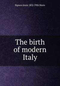 The birth of modern Italy