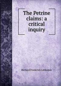 The Petrine claims: a critical inquiry
