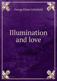 Illumination and love