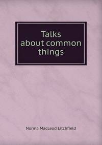 Talks about common things