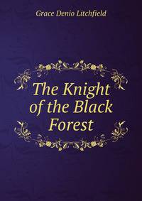 The Knight of the Black Forest