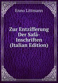 Zur Entzifferung Der Saf?-Inschriften (Italian Edition)