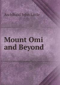 Mount Omi and Beyond