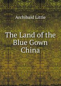 The Land of the Blue Gown China