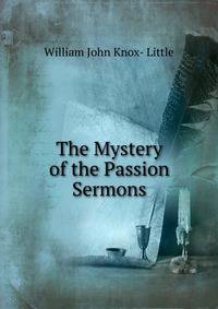 The Mystery of the Passion Sermons.