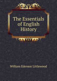 The Essentials of English History