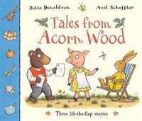 Tales from Acorn Wood: Three stories, lift-the-flap