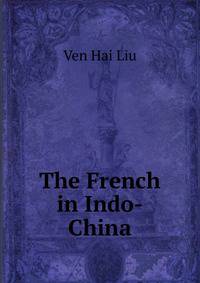 The French in Indo-China