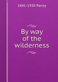 By way of the wilderness