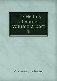 The History of Rome, Volume 2, part 1