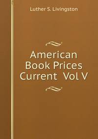 American Book Prices Current Vol V