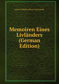 Memoiren Eines Livlanders (German Edition)