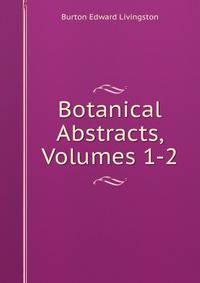Botanical Abstracts, Volumes 1-2