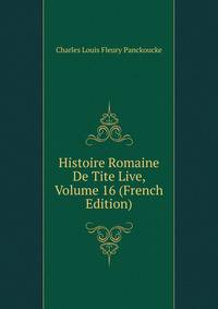 Histoire Romaine De Tite Live, Volume 16 (French Edition)