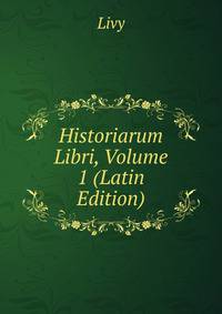 Historiarum Libri, Volume 1 (Latin Edition)