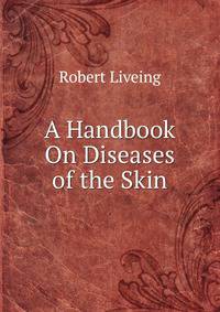 A Handbook On Diseases of the Skin