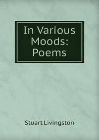 In Various Moods: Poems