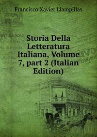 Storia Della Letteratura Italiana, Volume 7, part 2 (Italian Edition)
