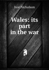 Wales: its part in the war