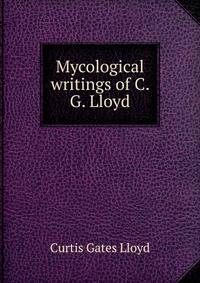 Mycological writings of C. G. Lloyd