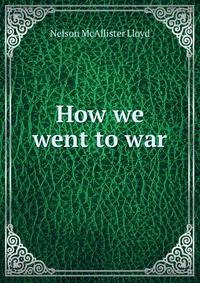 How we went to war
