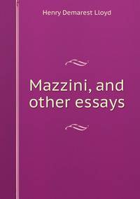 Mazzini, and other essays
