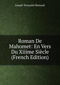 Roman De Mahomet: En Vers Du Xiiime Siecle (French Edition)