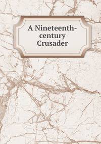 A Nineteenth-century Crusader